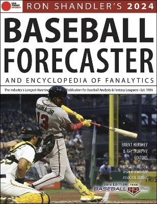 Ron Shandler's 2024 Baseball Forecaster - Brent Hershey, Brandon Kruse, Ray Murphy, Ron Shandler