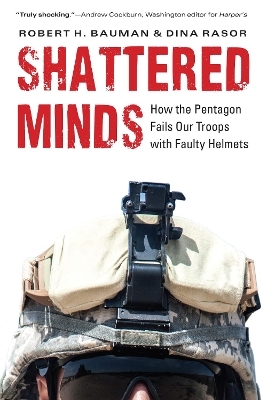 Shattered Minds - Robert H. Bauman, Dina Rasor