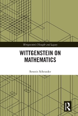 Wittgenstein on Mathematics - Severin Schroeder