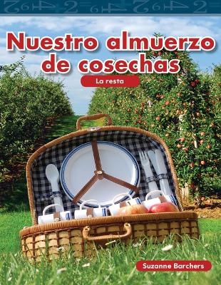 Nuestro almuerzo de cosechas - Suzanne Barchers