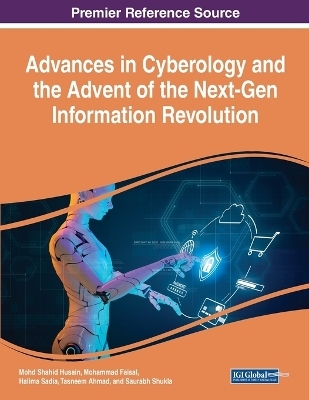 Advances in Cyberology and the Advent of the Next-Gen Information Revolution - 