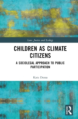 Children as Climate Citizens - Kata Dozsa