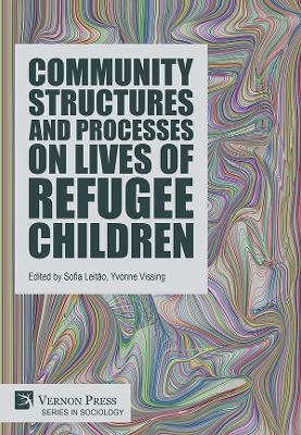 Community Structures and Processes on Lives of Refugee Children - 