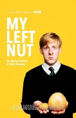 My Left Nut - Michael Patrick, Oisin Kearney