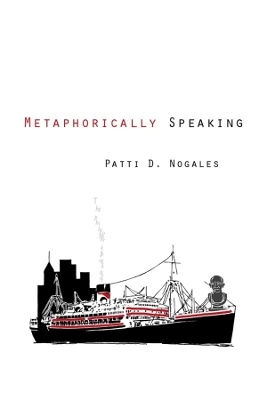 Metaphorically Speaking - Patti Nogales