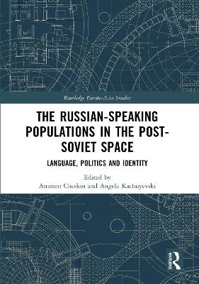 The Russian-speaking Populations in the Post-Soviet Space - 