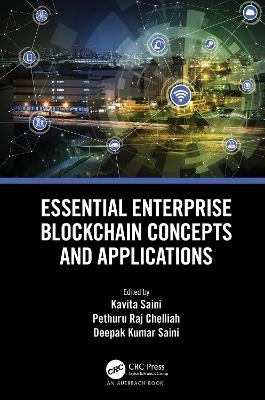 Essential Enterprise Blockchain Concepts and Applications - 