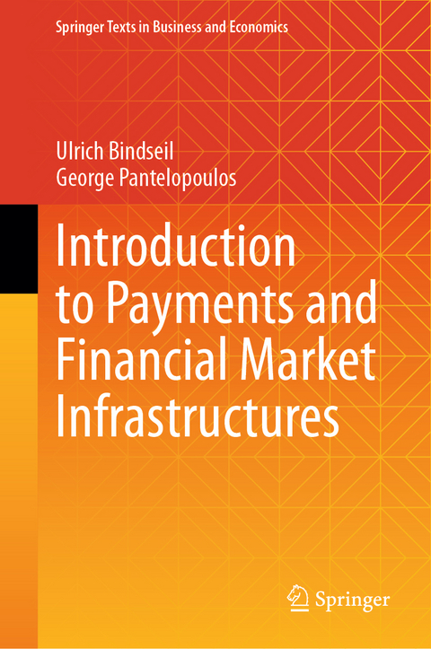 Introduction to Payments and Financial Market Infrastructures - Ulrich Bindseil, George Pantelopoulos