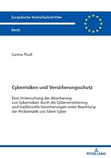 Cyberrisiken und Versicherungsschutz - Carina Thull