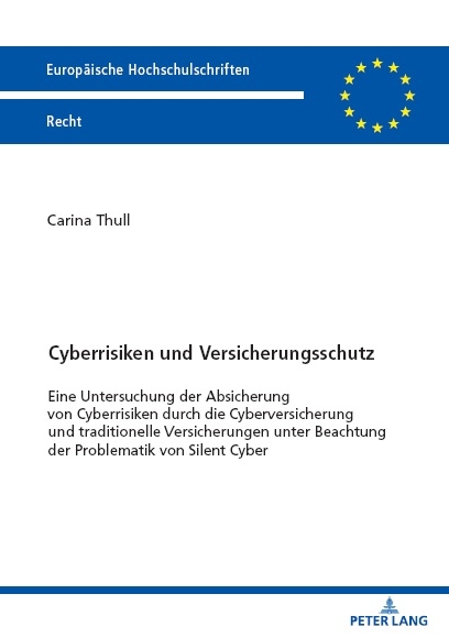 Cyberrisiken und Versicherungsschutz - Carina Thull