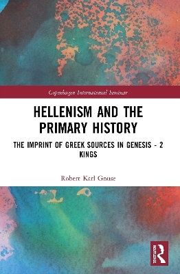 Hellenism and the Primary History - Robert Karl Gnuse