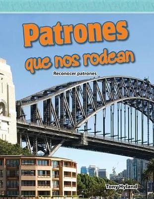 Patrones que nos rodean (Patterns Around Us) (Spanish Version) - Tony Hyland