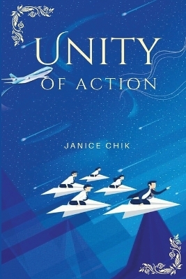 unity of action - Janice Chik