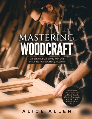 Mastering Woodcraft -  Alice Allen