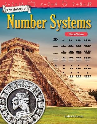 The History of Number Systems - Gabriel Esmay