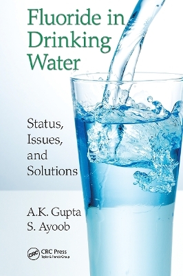 Fluoride in Drinking Water - A.K. Gupta, S. Ayoob