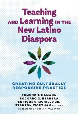 Teaching and Learning in the New Latino Diaspora - 