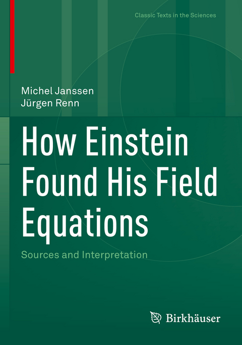 How Einstein Found His Field Equations - Michel Janssen, Jürgen Renn