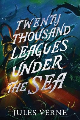 Twenty Thousand Leagues Under the Sea - Jules Verne