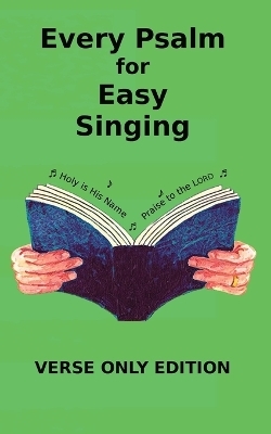 Every Psalm for Easy Singing - Chris W H Griffiths