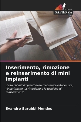 Inserimento, rimozione e reinserimento di mini impianti - Evandro Sarubbi Mendes