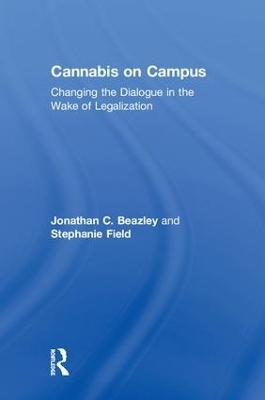 Cannabis on Campus - Jonathan Beazley, Stephanie Field