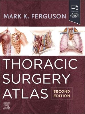 Thoracic Surgery Atlas - Mark K. Ferguson