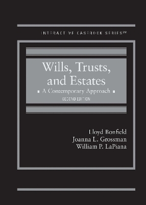 Wills, Trusts, and Estates - Lloyd Bonfield, Joanna L. Grossman, William P. LaPiana