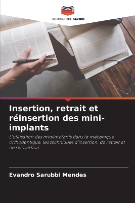 Insertion, retrait et réinsertion des mini-implants - Evandro Sarubbi Mendes