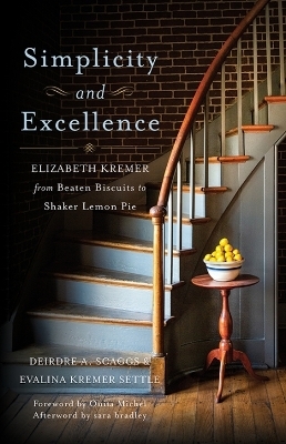 Simplicity and Excellence - Deirdre A Scaggs, Evalina Settle