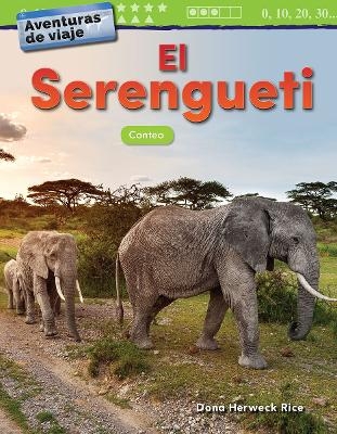 Aventuras de viaje: El Serengueti - Dona Herweck Rice