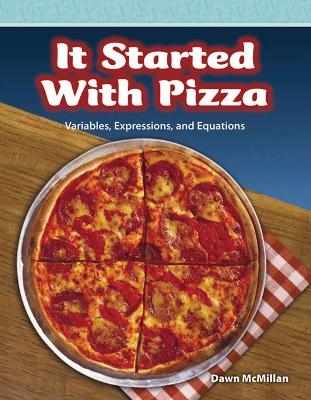 It Started with Pizza - Dawn McMillan