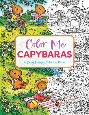 Color Me Capybaras -  Editors of Cider Mill Press