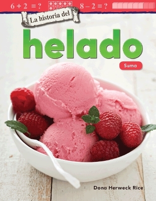 La historia del helado - Dona Herweck Rice