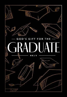 God's Gift for the Graduate NKJV - Jack Countryman