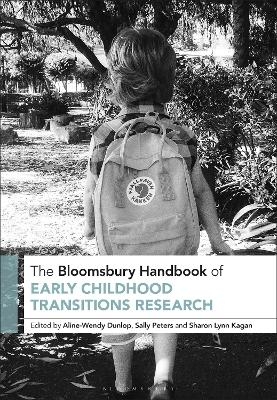 The Bloomsbury Handbook of Early Childhood Transitions Research - 