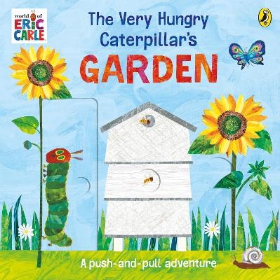 The Very Hungry Caterpillar’s Garden - Eric Carle