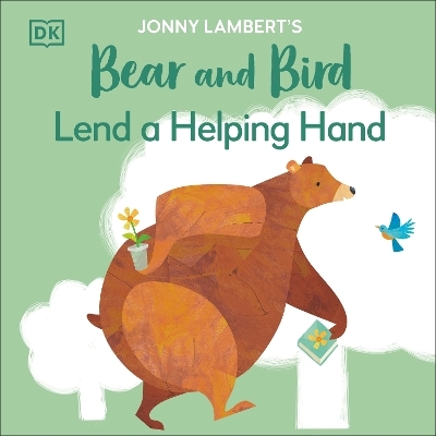 Jonny Lambert's Bear and Bird: Lend a Helping Hand - Jonny Lambert