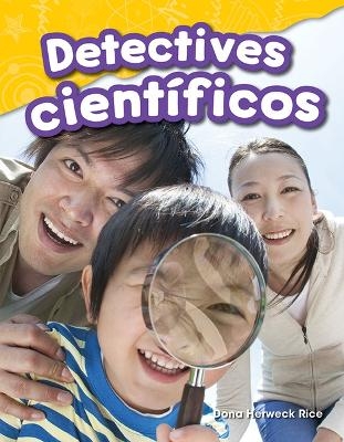 Detectives científicos - Dona Herweck Rice