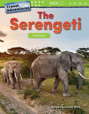 Travel Adventures: The Serengeti - Dona Herweck Rice