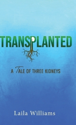 Transplanted - Laila Williams