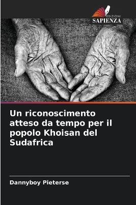 Un riconoscimento atteso da tempo per il popolo Khoisan del Sudafrica - Dannyboy Pieterse