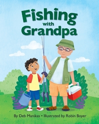 Fishing with Grandpa - Deb Manikas