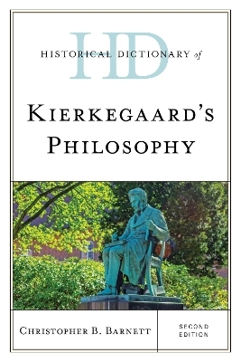 Historical Dictionary of Kierkegaard's Philosophy - Christopher B. Barnett