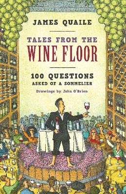 Tales from the Wine Floor - James Quaile