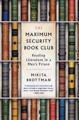 The Maximum Security Book Club - Mikita Brottman