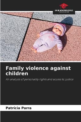 Family violence against children - Patrícia Parra