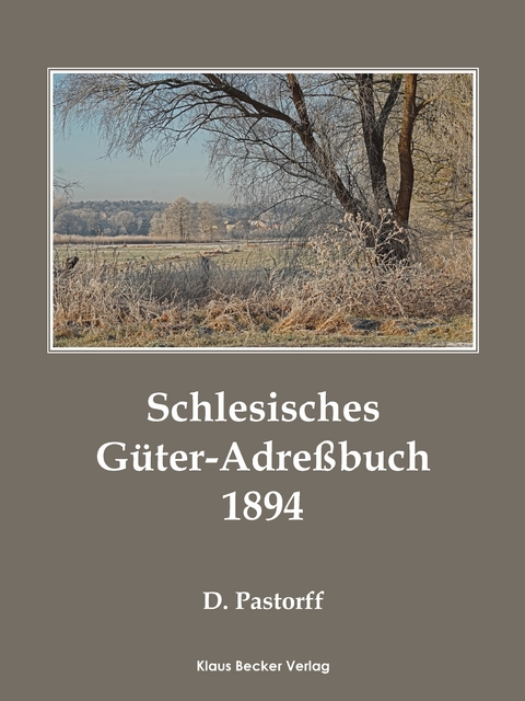 Schlesisches Güter-Adreßbuch, 5. Ausgabe 1894; Silesian Directory of Estates, 5th Edition 1894