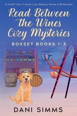 Read Between the Wines Cozy Mysteries Boxset Books 1-3 - Dani Simms