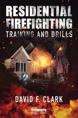 Residential Firefighting - David F. Clark